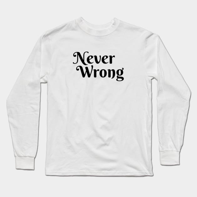 Never Wrong Long Sleeve T-Shirt by RedRock